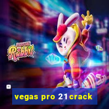 vegas pro 21 crack